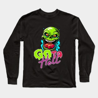 Go to Hell art Long Sleeve T-Shirt